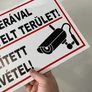 Kép 8/8 - Kamerával megfigyelt terület, rögzített felvétel PVC tábla 40x25 cm