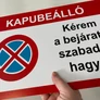 Kép 6/7 - Kapubeálló, kérem a bejáratot szabadon hagyni, PVC tábla 40x25 cm